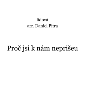 lidová - Proč jsi k nám neprišeu