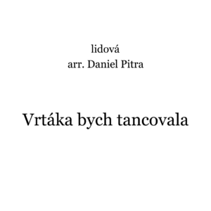 lidová - Vrtáka bych tancovala