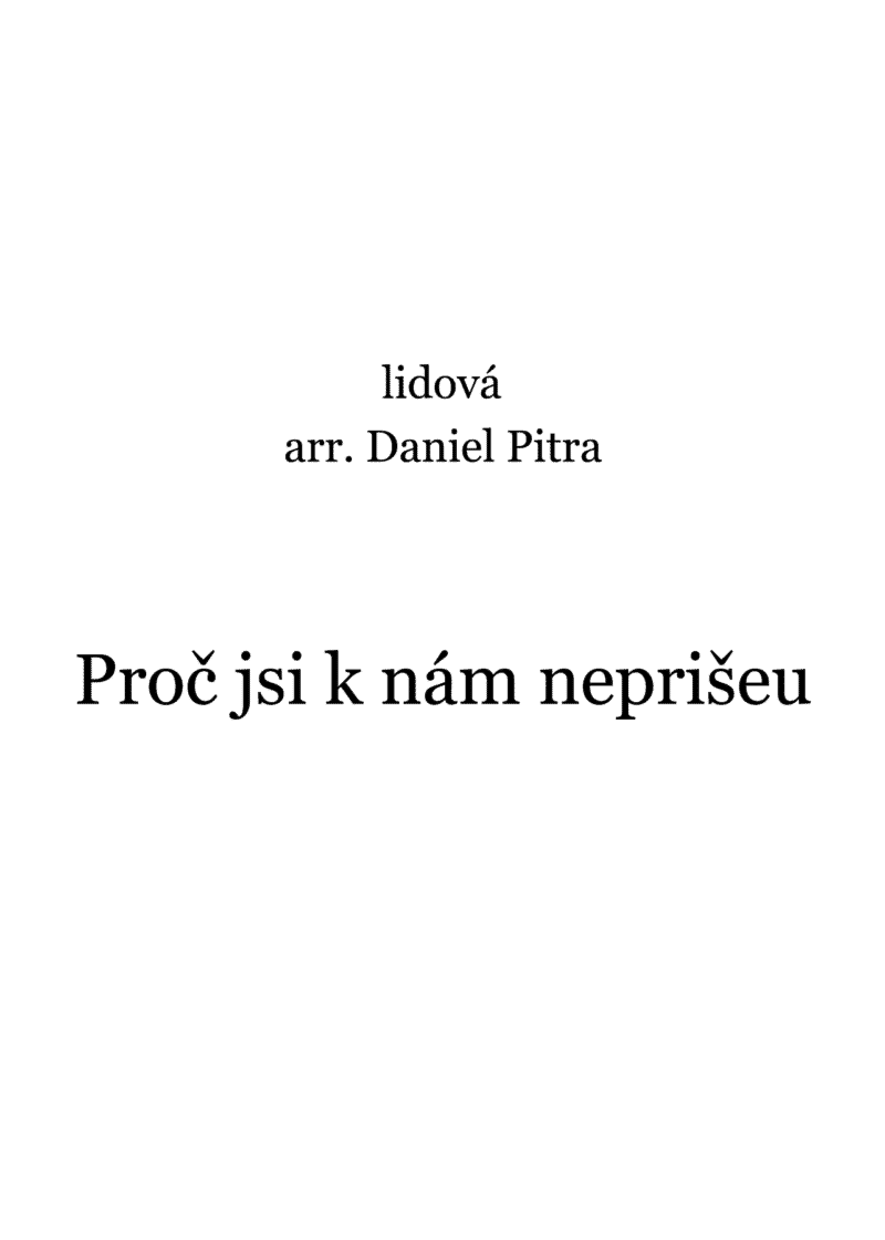 lidová - Proč jsi k nám neprišeu