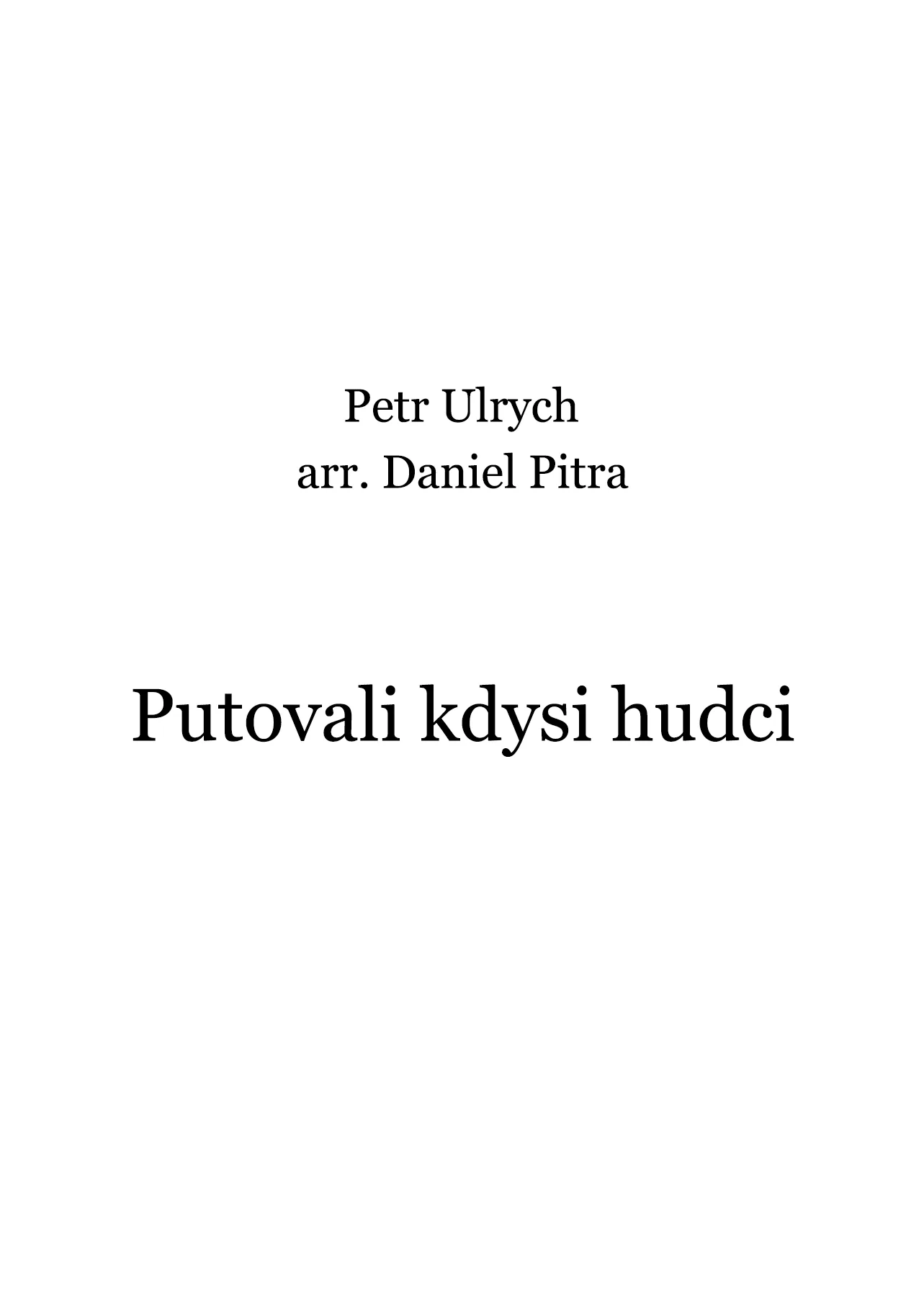 Ulrych, Petr - Putovali kdysi hudci