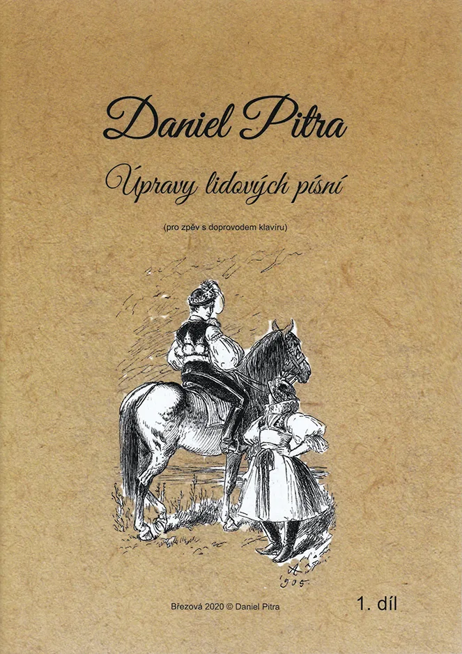 Pitra, Daniel - Úpravy lidových písní (1. díl)
