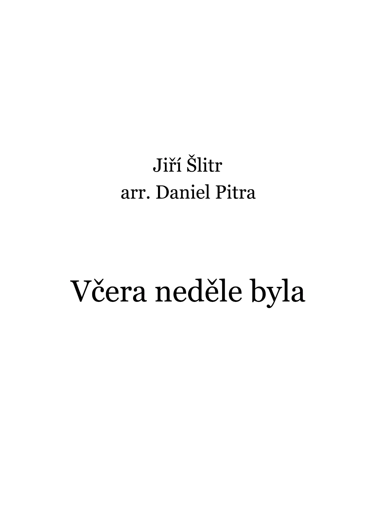 Šlitr, Jiří - Včera neděle byla