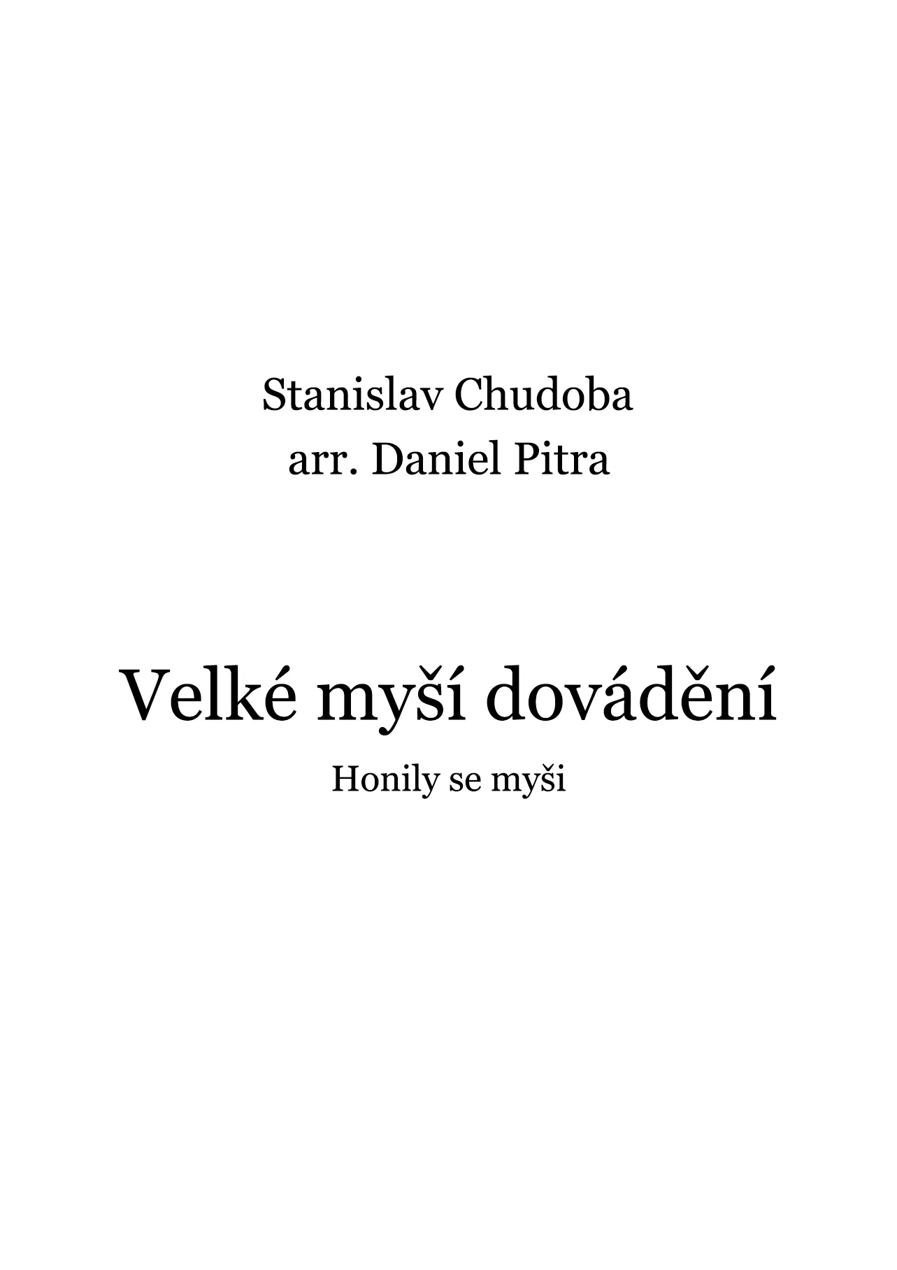 Chudoba, Stanislav - Velké myší dovádění