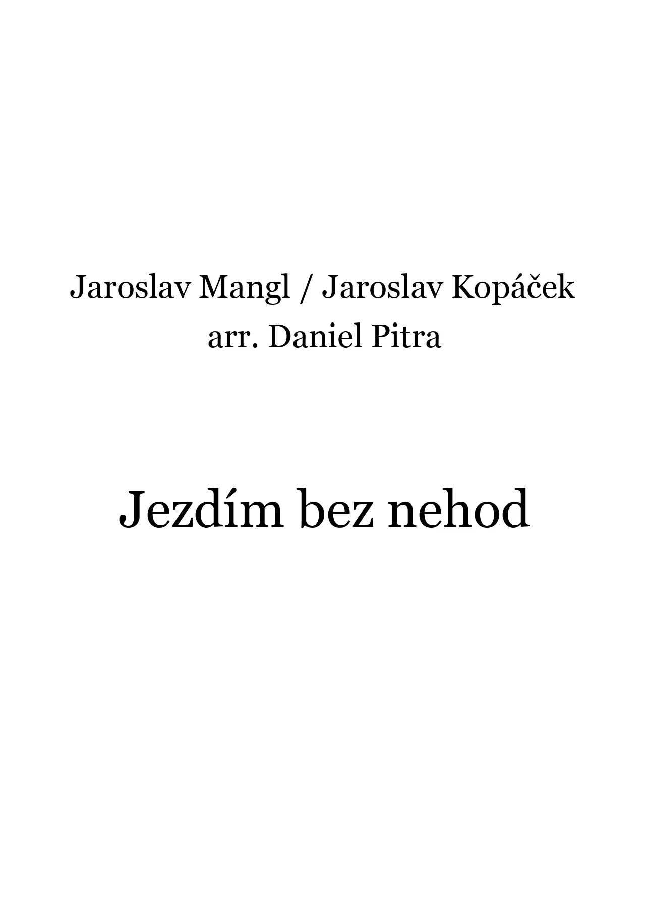 Mangl, Jaroslav / Kopáček, Jaroslav - Jezdím bez nehod